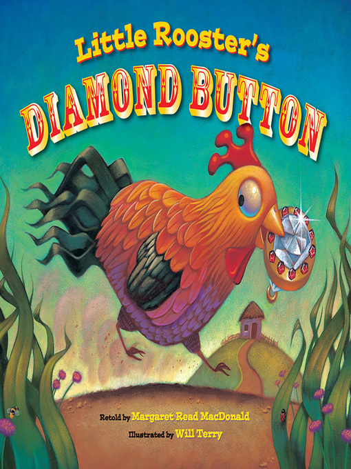 Title details for Little Rooster's Diamond Button by Margaret Read MacDonald - Available